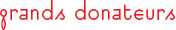 grands donateurs