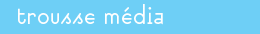 trousse media